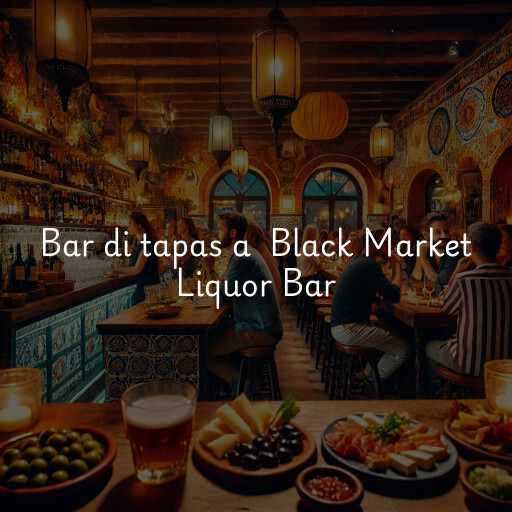 Bar di tapas a Black Market Liquor Bar