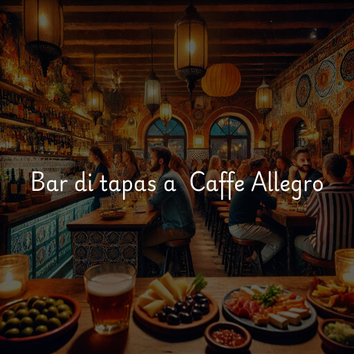 Bar di tapas a Caffe Allegro