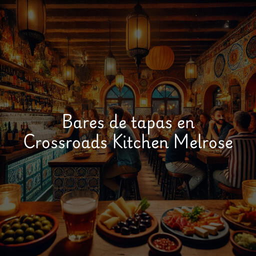 Bares de tapas en Crossroads Kitchen Melrose