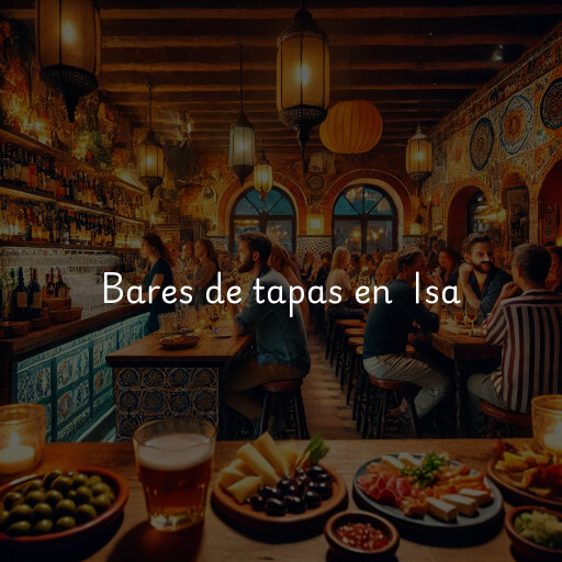 Bares de tapas en Isa