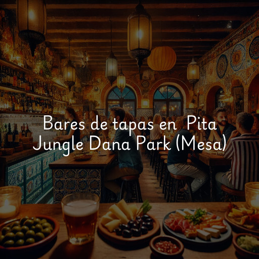 Bares de tapas en Pita Jungle Dana Park (Mesa)