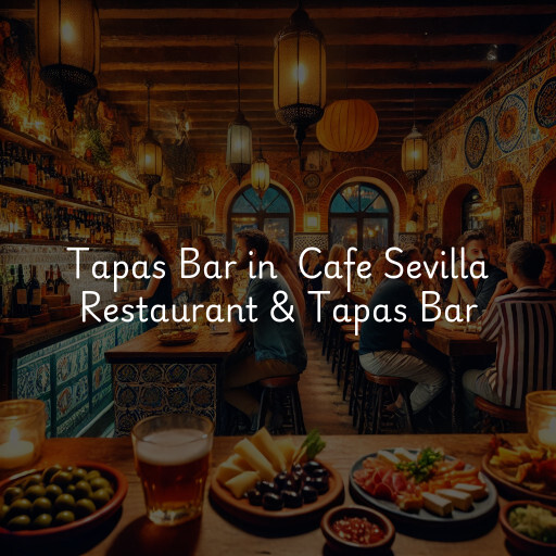 Tapas Bar at  Cafe Sevilla Restaurant & Tapas Bar