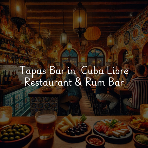 Tapas Bar at  Cuba Libre Restaurant & Rum Bar