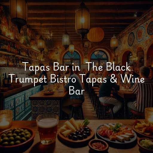 Tapas Bar at  The Black Trumpet Bistro Tapas & Wine Bar