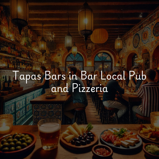 Tapas Bars Bar Local Pub and Pizzeria