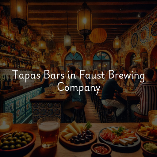 Tapas Bars Faust Brewing Company