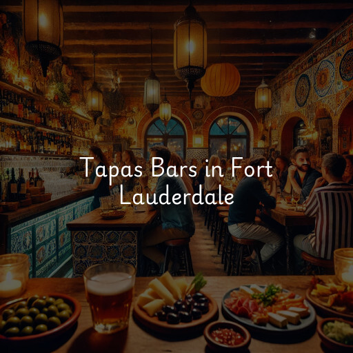 Find tapas bars in Fort Lauderdale