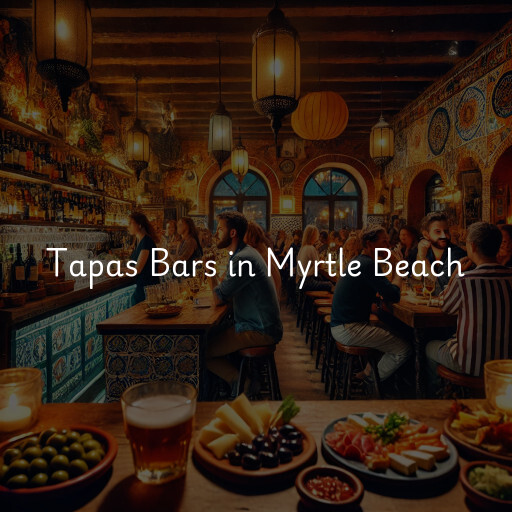 Find tapas bars in Myrtle Beach