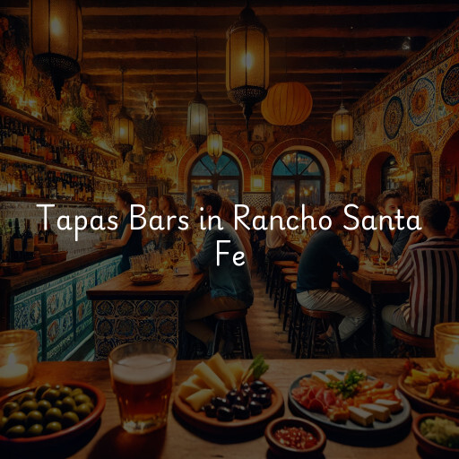 Find tapas bars in Rancho Santa Fe