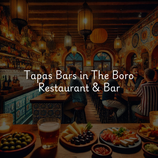 Tapas Bars The Boro Restaurant & Bar