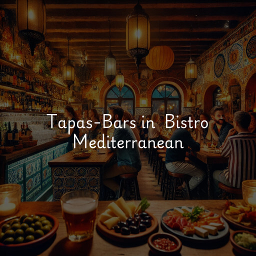 Tapas-Bars in Bistro Mediterranean & Tapas Wine bar