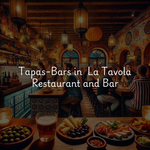 Tapas-Bars in La Tavola Restaurant and Bar